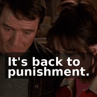 It's back to punishment.