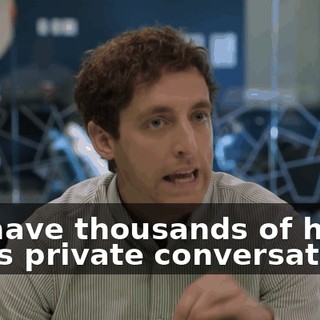 We have thousands of hours of his private conversations.