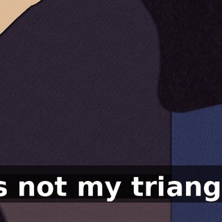 It's not my triangle!