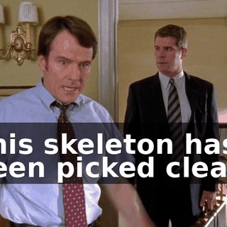 This skeleton has been picked clean.