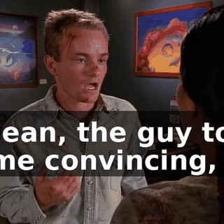 I mean, the guy took some convincing,
