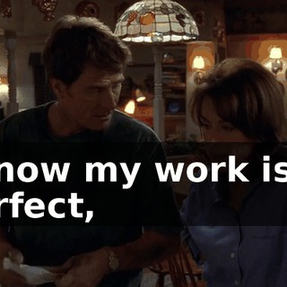 I know my work isn't perfect,