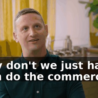 Why don't we just have Sam do the commercial?