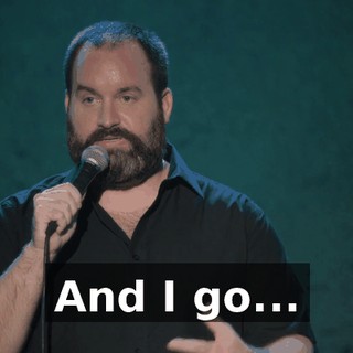 And I go...