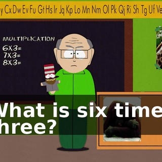 What is six times three?