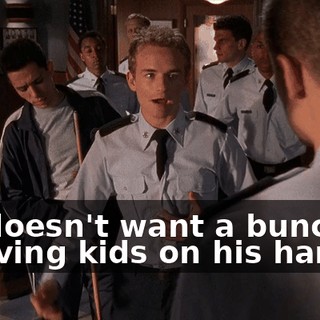 He doesn't want a bunch of starving kids on his hands.