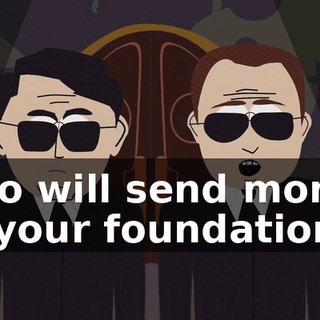 who will send money to your foundation?