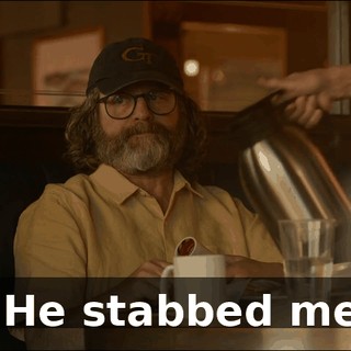 - He stabbed me!
