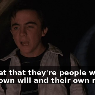 I forget that they're people with their own will and their own needs.