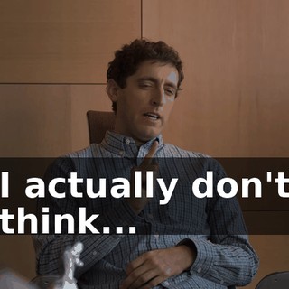 I actually don't think...