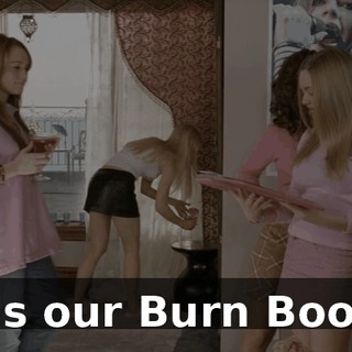 It's our Burn Book.