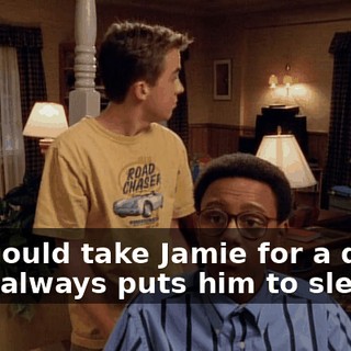 You could take Jamie for a drive. That always puts him to sleep.