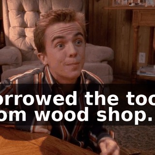 borrowed the tools from wood shop.