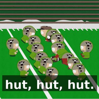 hut, hut, hut.