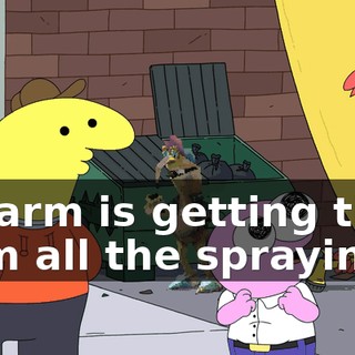 My arm is getting tired from all the spraying.