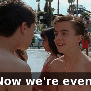 Now we're even.