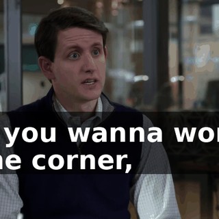 If you wanna work the corner,