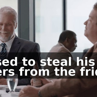 I used to steal his beers from the fridge