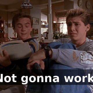 Not gonna work.