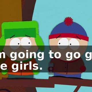 I'm going to go get the girls.