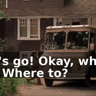 Let's go! Okay, where to? Where to?