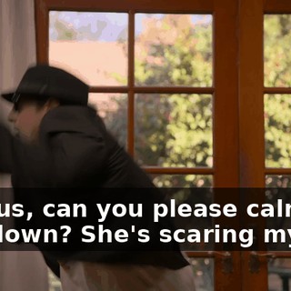 Marcus, can you please calm the dog down? She's scaring my kid!