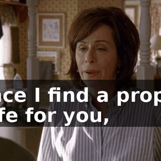 Once I find a proper wife for you,