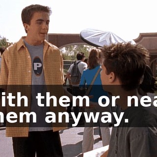 with them or near them anyway.