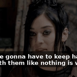 you are gonna have to keep hanging out with them like nothing is wrong.