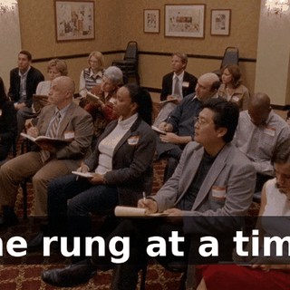 one rung at a time.