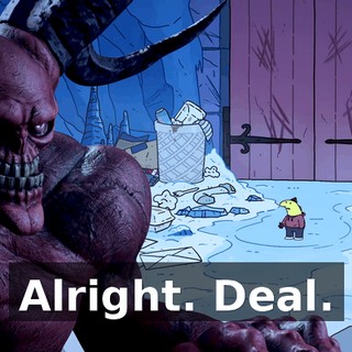 Alright. Deal.