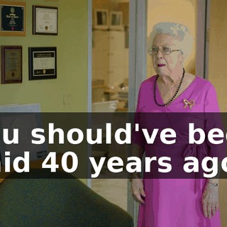 you should've been paid 40 years ago.