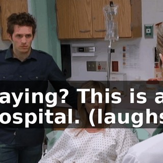 Paying? This is a hospital. (laughs)