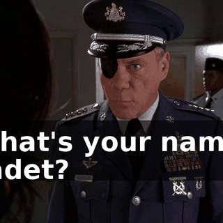 What's your name, cadet?