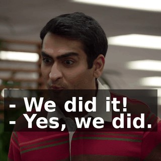 - We did it! - Yes, we did.
