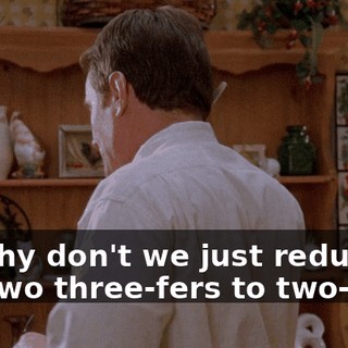 So why don't we just reduce the two three-fers to two-fers?