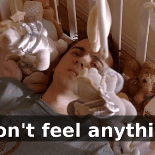 I don't feel anything.