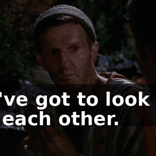We've got to look out for each other.