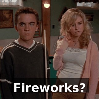 Fireworks?