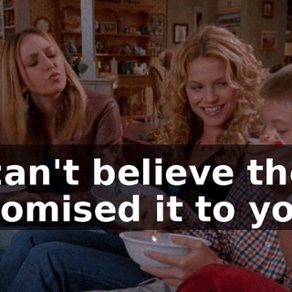 I can't believe they promised it to you