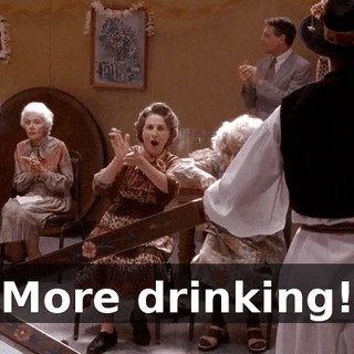 More drinking!