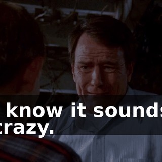 I know it sounds crazy.