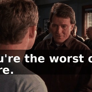 you're the worst one here.