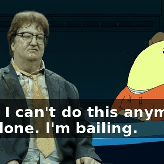 Pim, I can't do this anymore. I'm done. I'm bailing.