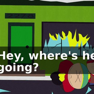 Hey, where's he going?