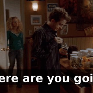 Where are you going?