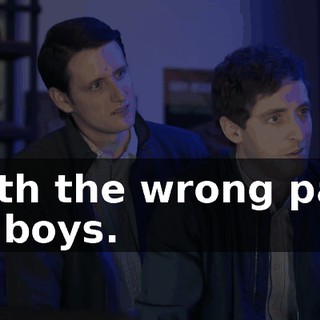 with the wrong pair of boys.
