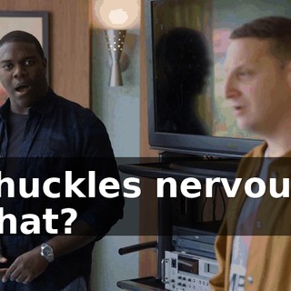 - [chuckles nervously] - What?