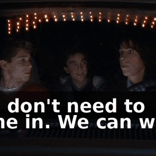 You don't need to come in. We can walk.