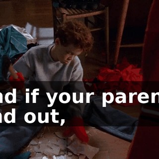 And if your parents find out,